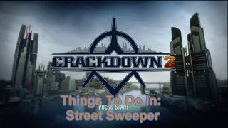 Things to do in... Crackdown 2 - Street Sweeper