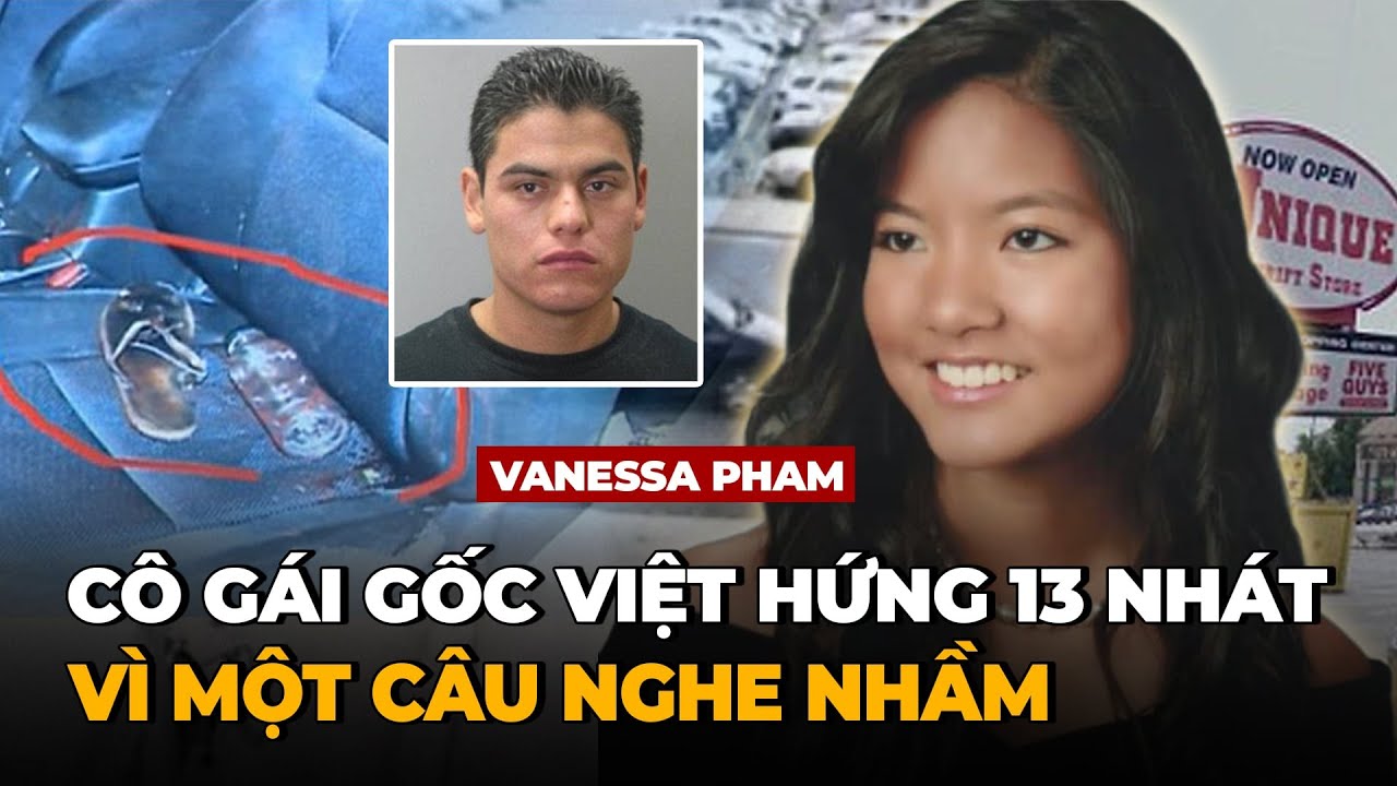 Nữ Sinh Gốc Việt Mất Mạng Tại Virginia Vì Cho Con Nghiện Đi Nhờ Xe - Vụ Vanessa Phạm