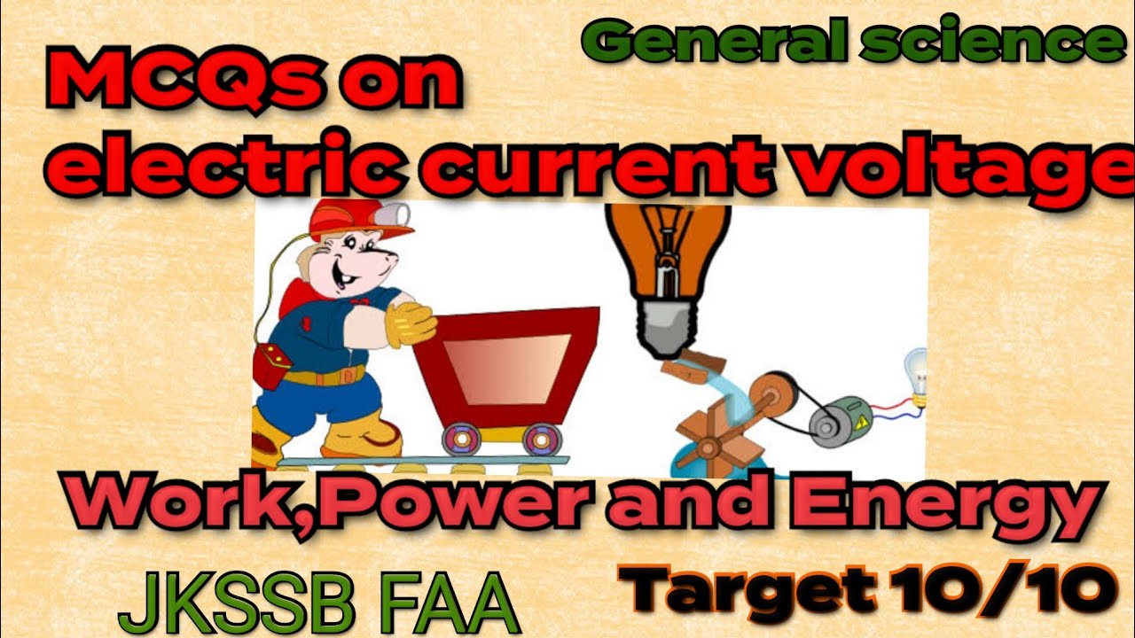 MCQs on electric current, work,Power, Energy and Voltage General