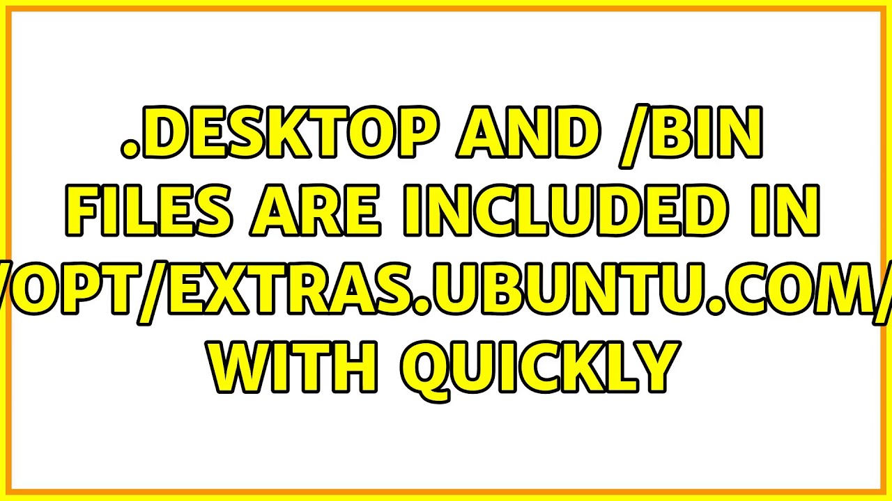 Ubuntu .desktop and /bin files are included in