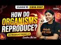 How Do Organisms Reproduce L 1 | Class 10 Biology | CBSE 2027 | Sandra Ma’am