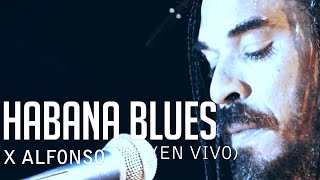 X Alfonso_Habana Blues (En Vivo)