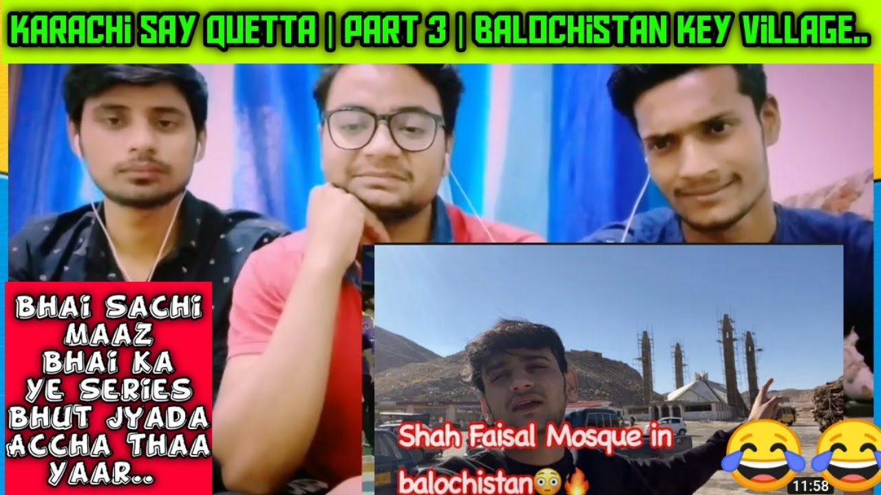 Indians Reaction On Maaz Safder Vlog | Part 3 | Karachi Say Quetta | Balochistan Ky Village |