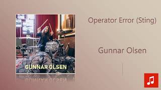 Gunnar Olsen - Operator Error (Sting)