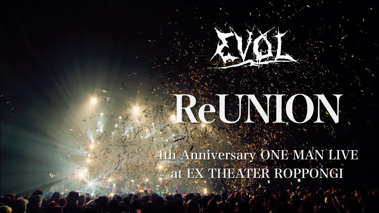 ΣVOL - ReUNION - [4th Anniversary ONE MAN LIVE at EX THEATER