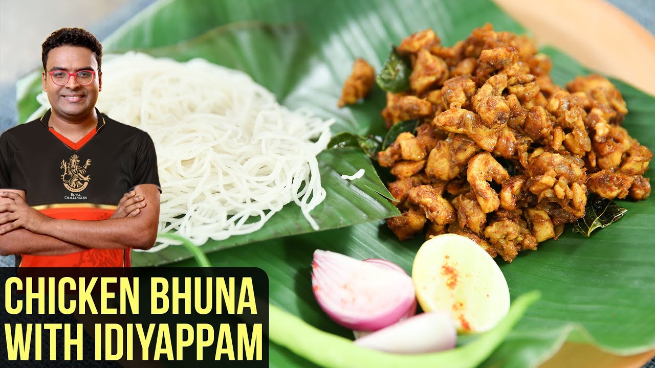 Chicken Bhuna Recipe | How To Make Idiyappam With Chicken | Indian Culinary League | Varun Inamdar | Get Curried