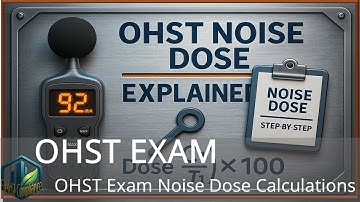 OHST Exam Study Noise Dose Calculations