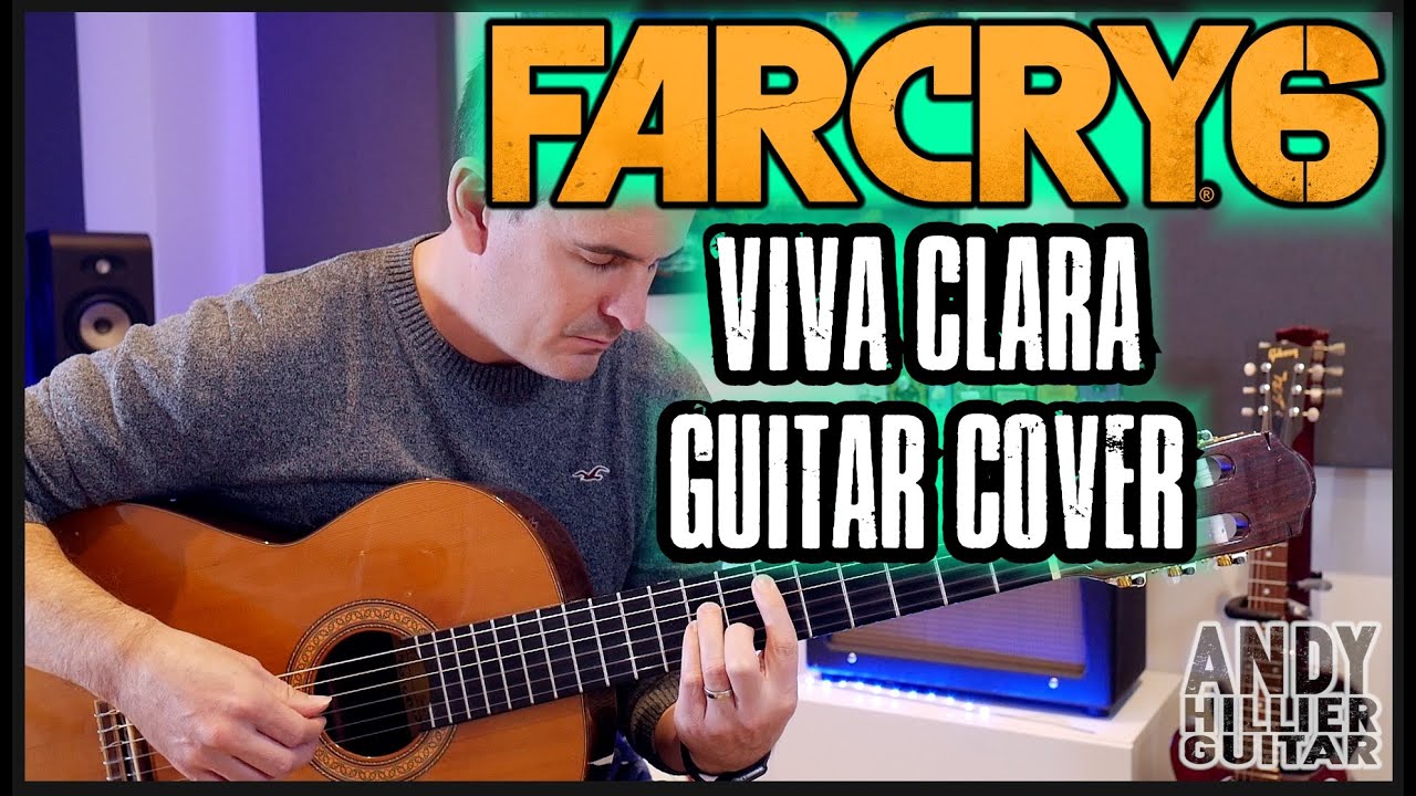 FAR CRY 6 Viva Clara Guitar Cover