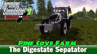 Farming Simulator 17 | Pine Cove Farm ep22 | Digestate Separator