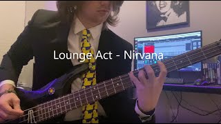 Lounge Act - Nirvana (Guitar and Bass Cover)