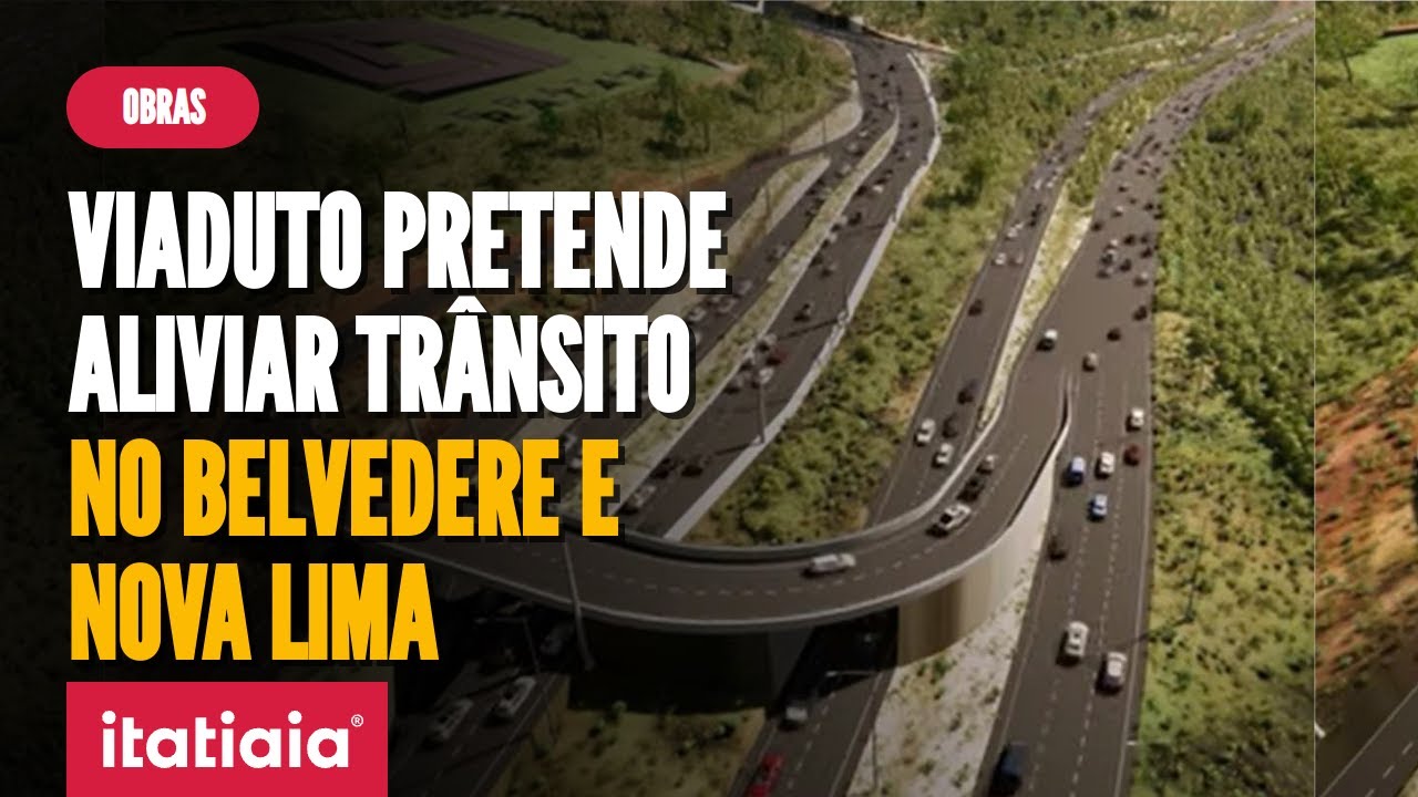 OBRAS ENTRE BH E NOVA LIMA PREVEEM VIADUTOS E ALÍVIO NO TRÂNSITO NA REGIÃO DO BELVEDERE