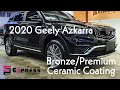 2020 GEELY AZKARRA | Bronze/Premium Coating + All Glass Area Coating