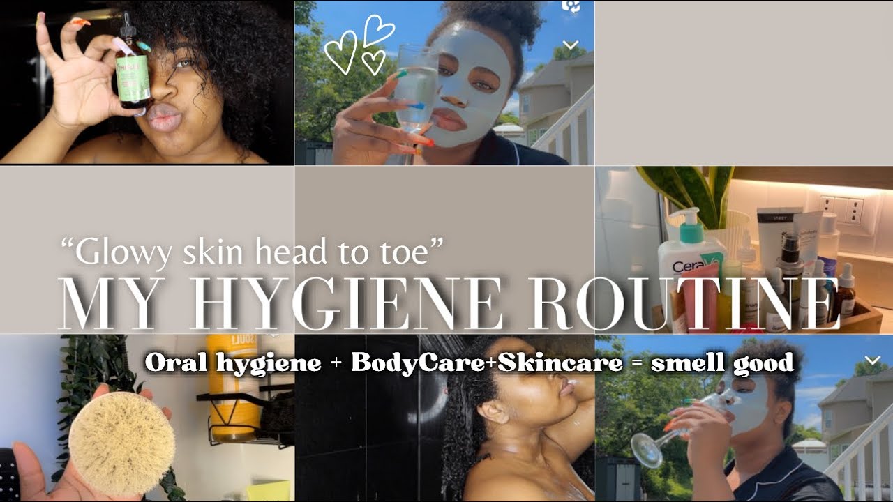 FULL BODY HEAD TO TOE HYGIENE ROUTINE( hair, exfoliating, odor,skincare ...