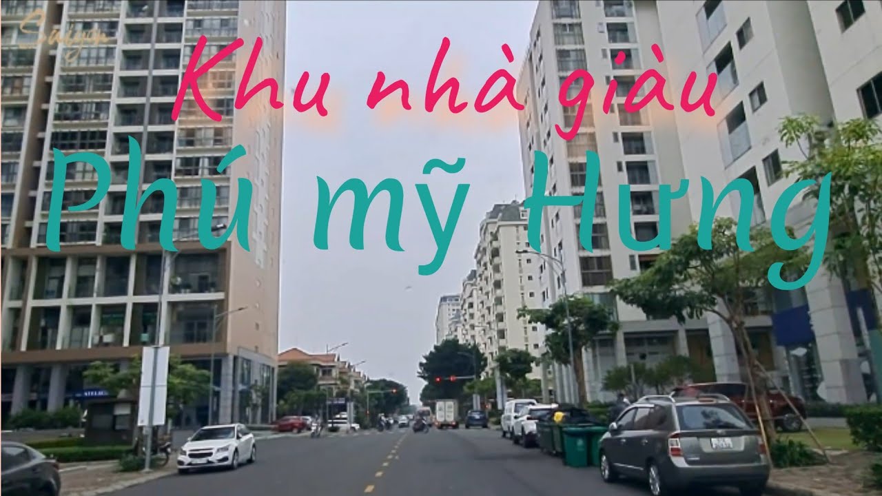 Ngắm cảnh đường phố khu nhà giàu Phú Mỹ Hưng , quận 7