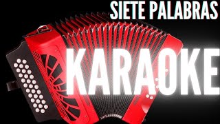 Video thumbnail of "Kaleth Morales - Siete Palabras - (Karaoke)"