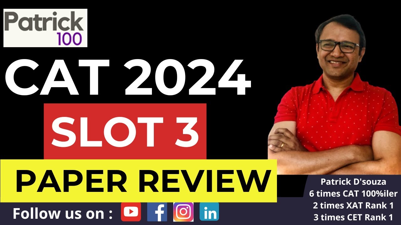 CAT2024 Slot 3 review by Patrick Dsouza | CAT 2024 | Live Paper Review ...