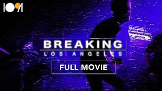 Breaking: Los Angeles (FULL MOVIE)
