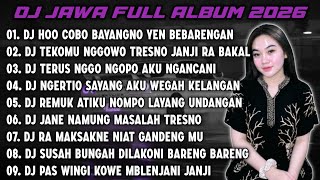 DJ JAWA FULL ALBUM 2026 || DJ HOO COBO BAYANGNO YEN BEBARENGAN - TANPO HUBUNGAN 