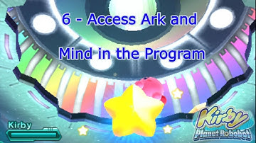 Kirby Planet Robobot - Part 6: Access Ark and Mind in the Program