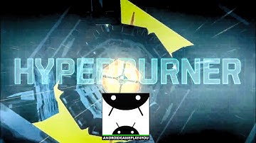 Hyperburner Android GamePlay Trailer [60FPS] (By Bad Potion)
