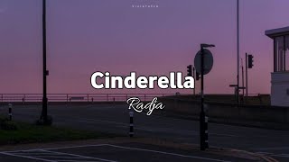Cinderella - Radja (lirik) \