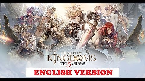The tale of Five Kingdoms ENGLISH OBT Android Gameplay