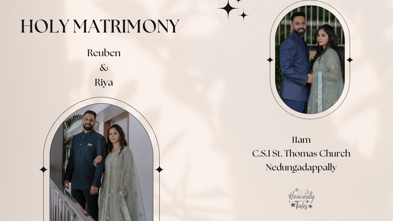 Holy Matrimony || Reuben & Riya || C.S.I St. Thomas Church , Nedungadappally.