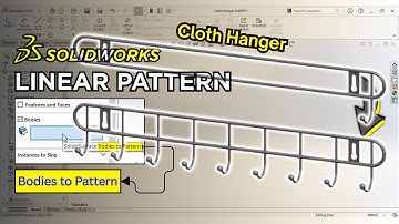 SOLIDWORKS Tutorial: Linear Pattern with Bodies to Pattern on a Cloth Hanger Design