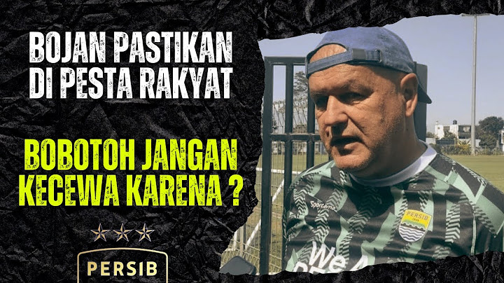 DHUUUAR! PESTA RAKYAT PERSIB AKAN SEDIKIT KECEWA KARENA BOJAN KATAKAN SATU HAL BAHWA..