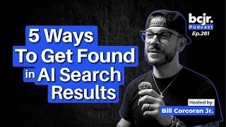 5 Ways to Get Your Business Found in AI Search Results | Ep.281
