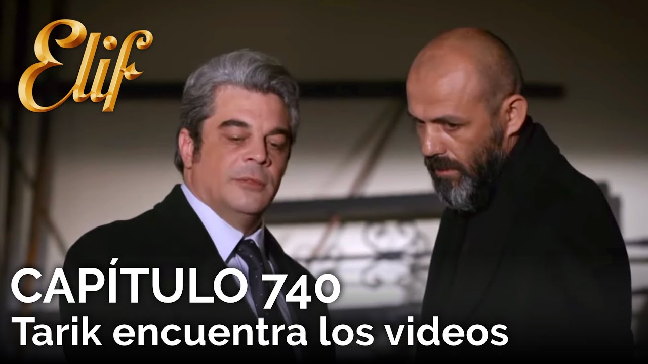 Elif Capítulo 740 | Tarik encuentra los videos