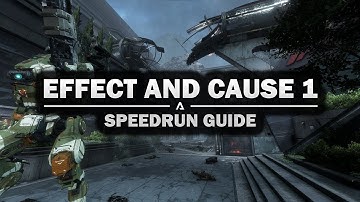 Titanfall 2 Any% Speedrun Tutorial - Effect and Cause Ch. 1