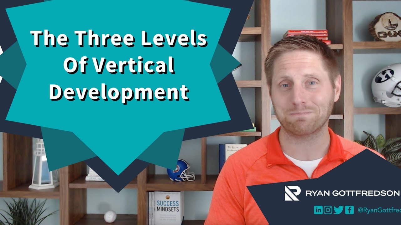 The Three Levels Of Vertical Development YouTube