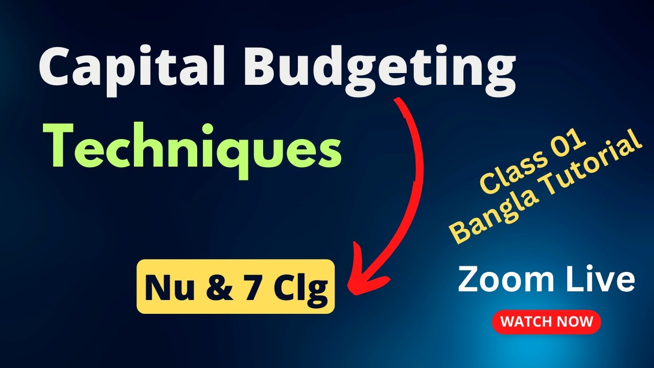 Capital Budgeting Techniques in Bangla ( PBP, NPV, IRR, ARR, ROI ) Class 01