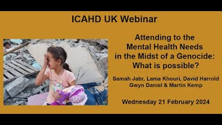 ICAHD UK Webinar: Attending to mental health needs in the midst of a genocide: what is possible?