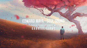 Edward Maya - Soul Sound | Cover Mashup by Gabriel Light 2024