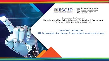 Breakout Session II - 4IR Technologies - Climate Change Mitigation and Clean Energy