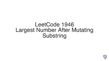 LeetCode 1946: Largest Number After Mutating Substring
