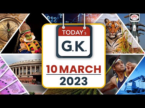 Today’s GK – 10 March 2023 | UPSC Current Affairs | Drishti IAS