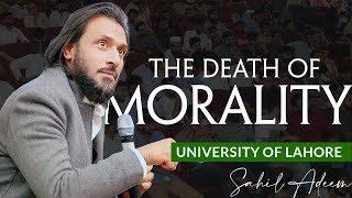 Sahil Adeem at University of Lahore | The Death of Morality | Latest Session
