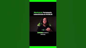 Electron.js: Ferramenta subestimada do NODEJS
