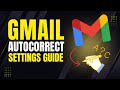 SAVE Your Gmail Emails From Autocorrect DISASTERS | How to Enable or Disable Autocorrect in Gmail