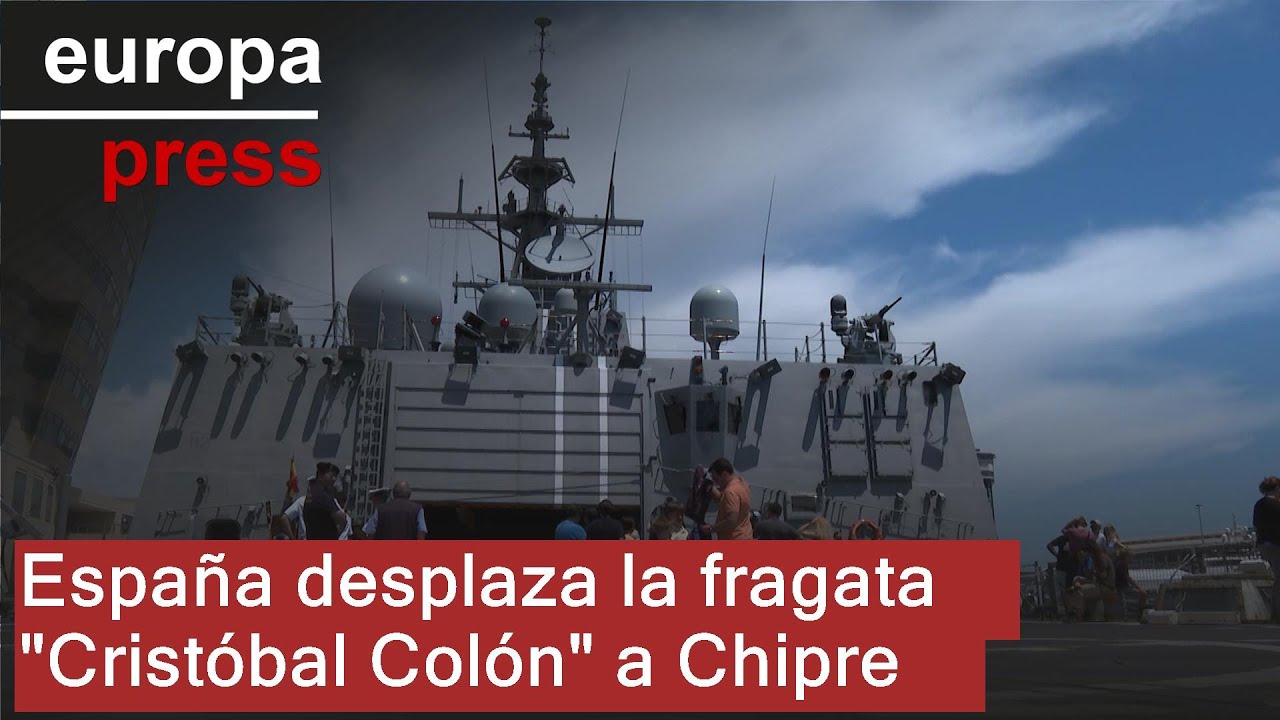 España envía la fragata 'Cristóbal Colón' a Chipre tras el ataque de Irán