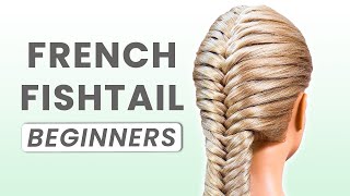 French Fishtail Braid Tutorial Step-By-Step Guide For Beginners