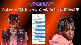 Juice WRLD - Robbery Lyric Prank On My Girlfriend 😁🤭(DID NOT END WELL😬)
