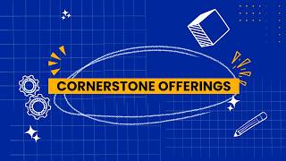 Information High School Centers: Cornerstone Offerings Update