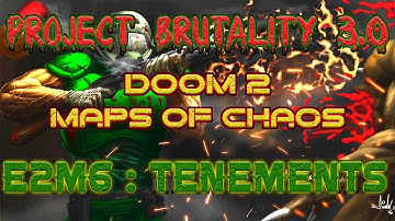 DOOM2 Maps Of Chaos ☣️ E2M6: Tenements (Project Brutality 3.0)