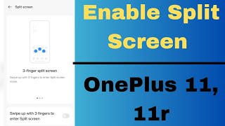How to Enable Split Screen Mode in OnePlus 11, 11r | Activate Split Screen View in Oxygen OS 13