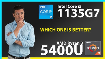 INTEL Core i5 1135G7 vs AMD Ryzen 3 5400U Technical Comparison