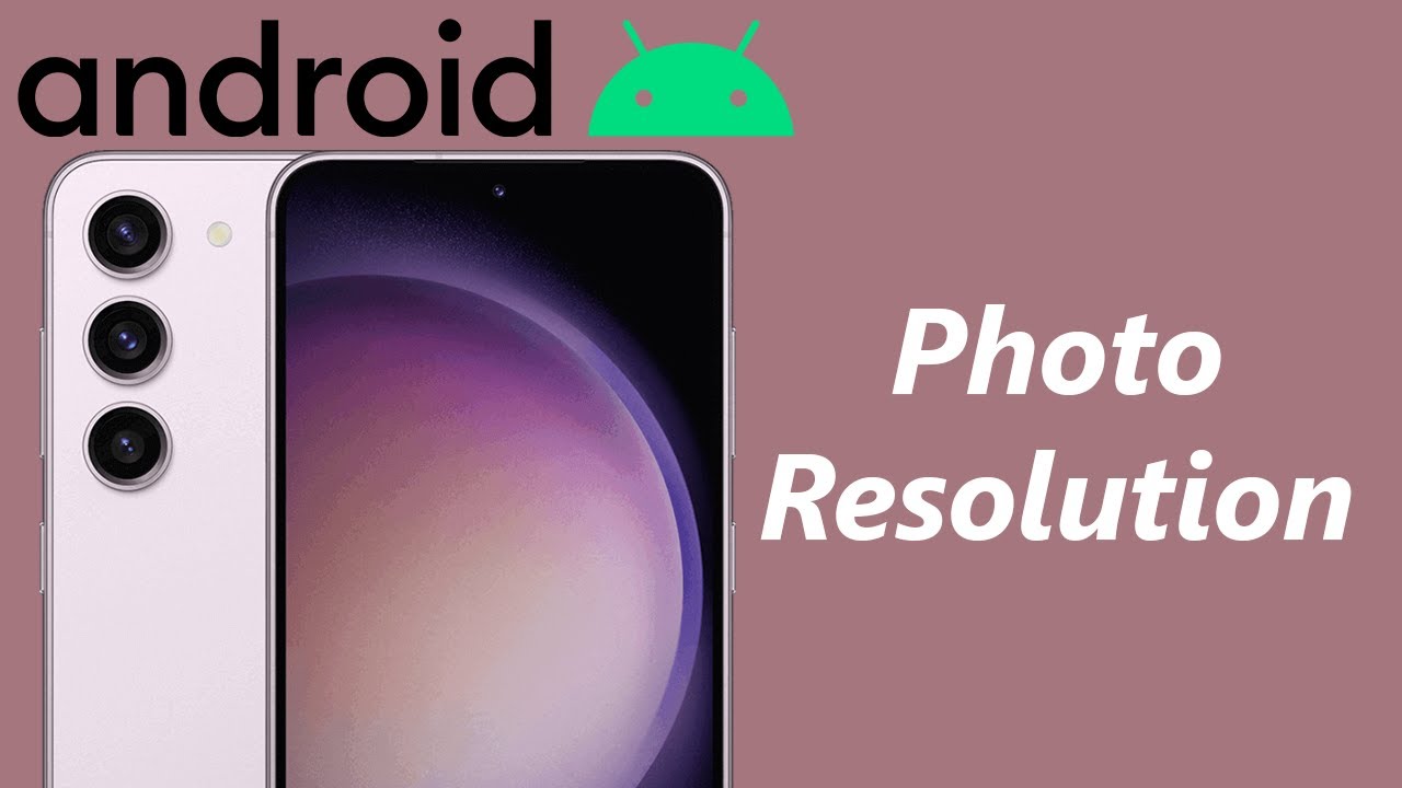 How To Change Photo Resolution On Android Samsung Galaxy YouTube How To Change Photo Resolution On Android Samsung Galaxy YouTube